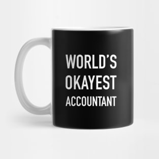 WORLD'S OKAYEST ACCOUNTANT White Typography Mug